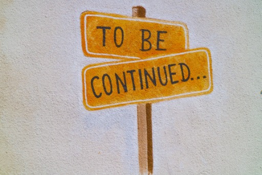 "to be continued" sign